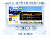 Accéder au site internet des formations e-learning du centre de formation CERFPA . http://www.e-learning-formation.com